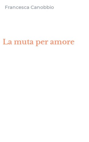 La muta per amore