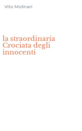 la straordinaria Crociata degli innocenti