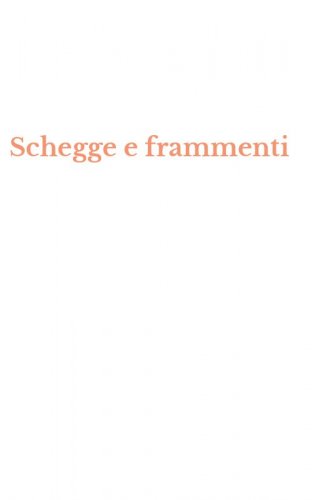 Schegge e frammenti