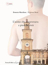 L'uomo che attraversava a piedi la citt&agrave;