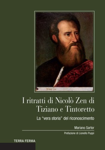 I ritratti di Nicol&ograve; Zen di Tiziano e Tintoretto. La &laquo;vera storia&raquo; del riconoscimento