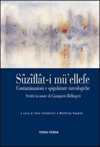 S&ucirc;z&icirc; &acirc;t-i m&uuml;' ellefe. Contaminazioni e spigolature turcologiche