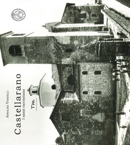 Castellarano. I sassi raccontano