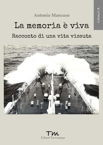 La memoria &egrave; viva. Racconto di una vita vissuta