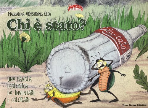 Chi &egrave; stato? Una favola ecologica da inventare e colorare