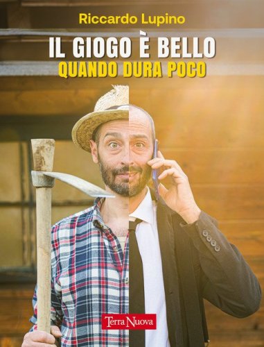 Il giogo &egrave; bello quando dura poco