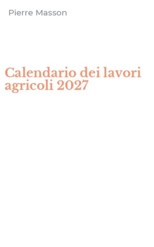 Calendario dei lavori agricoli 2027