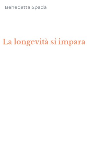 La longevit&agrave; si impara