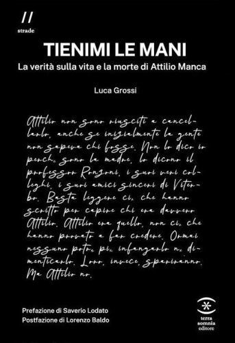 Tienimi le mani. La verit&agrave; sulla vita e la morte di Attilio Manca