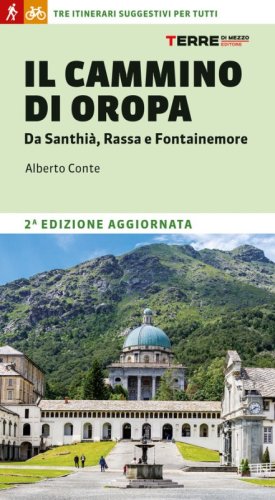 Il cammino di Oropa. Da Santhi&agrave;, Rassa e Fontainemore