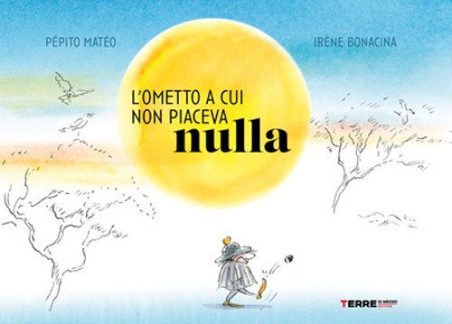 L'ometto a cui non piaceva nulla
