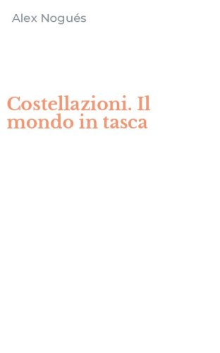 Costellazioni. Il mondo in tasca
