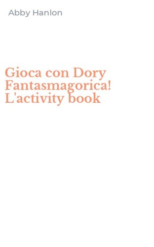 Gioca con Dory Fantasmagorica! L'activity book