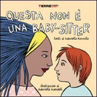 Questa non &egrave; una baby-sitter