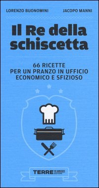 Il re della schiscetta. 66 ricette per un pranzo in ufficio economico e sfizioso - (IL)