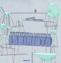 Un'avventura a forma di labirinto