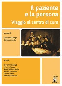 Il paziente e la persona. Viaggio al centro della cura