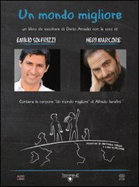 Un mondo migliore. Letto da Emilio Solfrizzi e Neri Marcor&egrave;. Audiolibro. 2 CD Audio