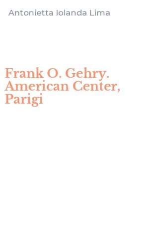 Frank O. Gehry. American Center, Parigi