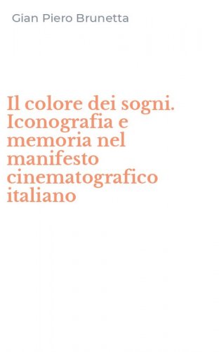 Il colore dei sogni. Iconografia e memoria nel manifesto cinematografico italiano