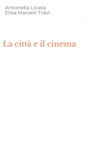La citt&agrave; e il cinema