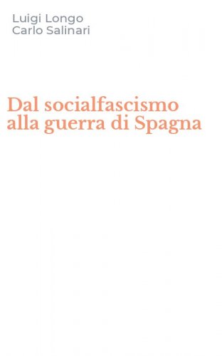 Dal socialfascismo alla guerra di Spagna
