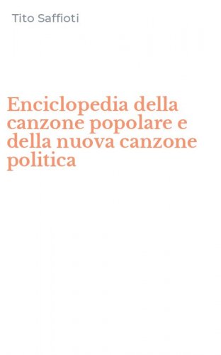 Enciclopedia della canzone popolare e della nuova canzone politica