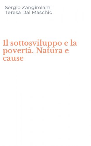 Il sottosviluppo e la povert&agrave;. Natura e cause