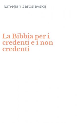 La Bibbia per i credenti e i non credenti