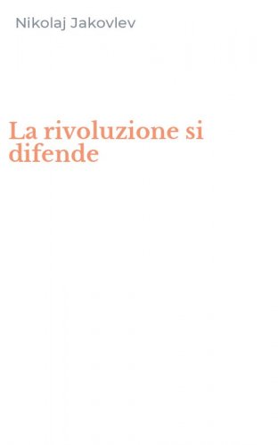 La rivoluzione si difende