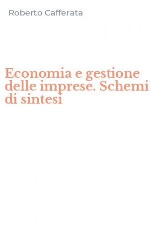 Economia e gestione delle imprese. Schemi di sintesi