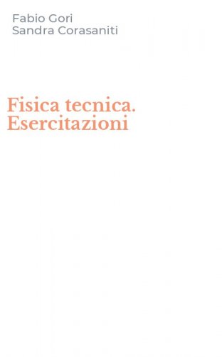 Fisica tecnica. Esercitazioni