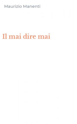 Il mai dire mai
