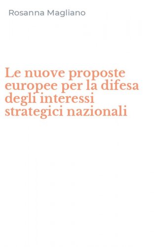 Le nuove proposte europee per la difesa degli interessi strategici nazionali