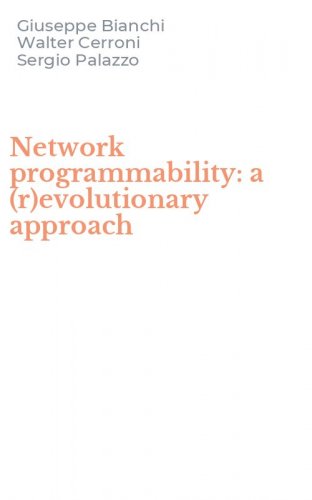 Network programmability: a (r)evolutionary approach