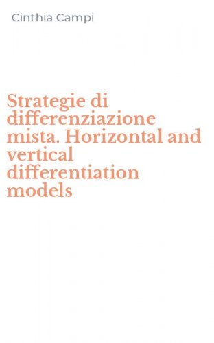 Strategie di differenziazione mista. Horizontal and vertical differentiation models