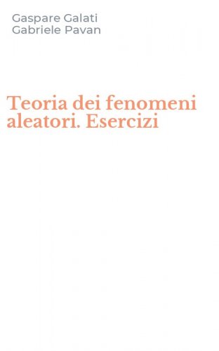 Teoria dei fenomeni aleatori. Esercizi