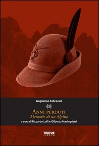 Anni perduti. Memorie di un alpino
