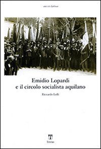 Emidio Lopardi e il circolo socialista aquilano