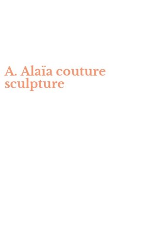 A. Ala&iuml;a couture sculpture