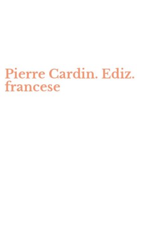 Pierre Cardin. Ediz. francese