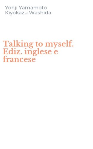 Talking to myself. Ediz. inglese e francese
