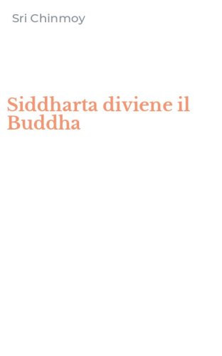 Siddharta diviene il Buddha