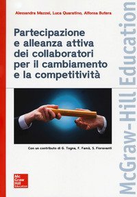 Partecipazione e alleanza attiva dei collaboratori per il cambiamento e la competitivit&agrave;