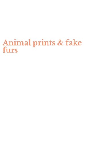 Animal prints & fake furs