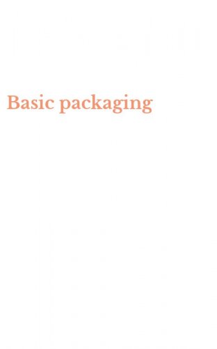 Basic packaging