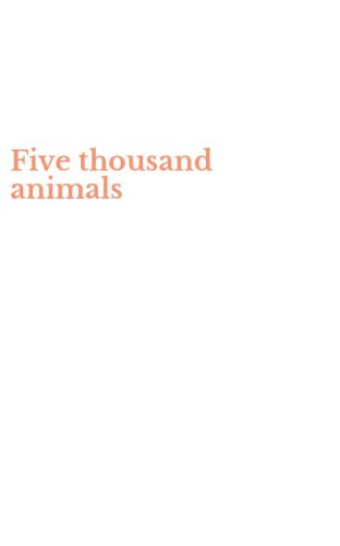 Five thousand animals