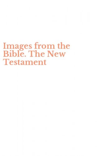 Images from the Bible. The New Testament