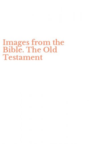 Images from the Bible. The Old Testament