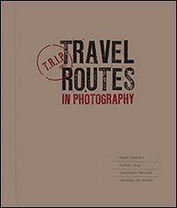 Trip. Travel routes in photography